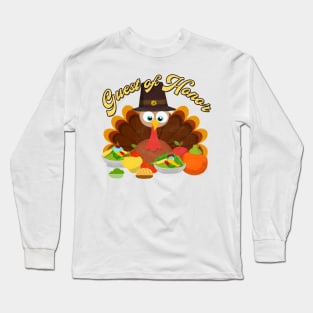 Thanksgiving Turkey Guest of Honor Long Sleeve T-Shirt